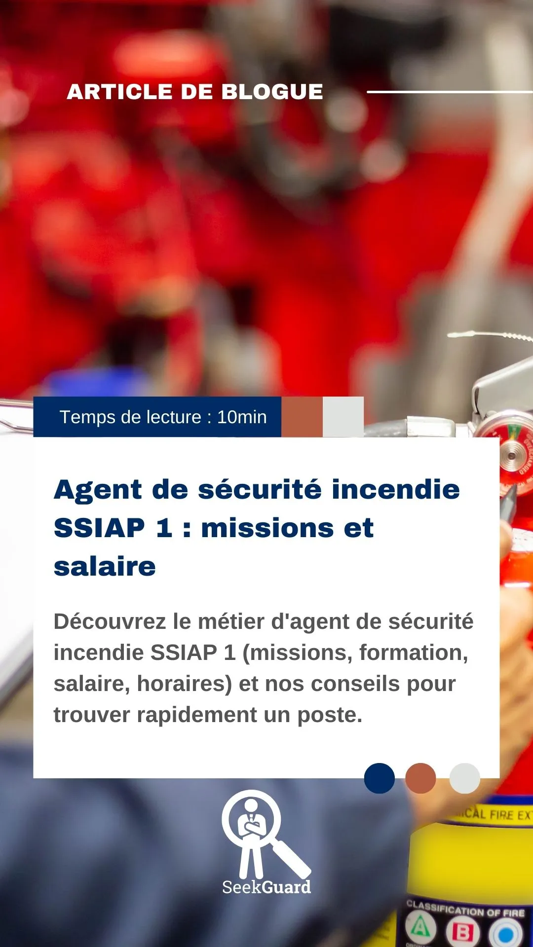Agent de sécurité incendie SSIAP 1 : missions et salaire